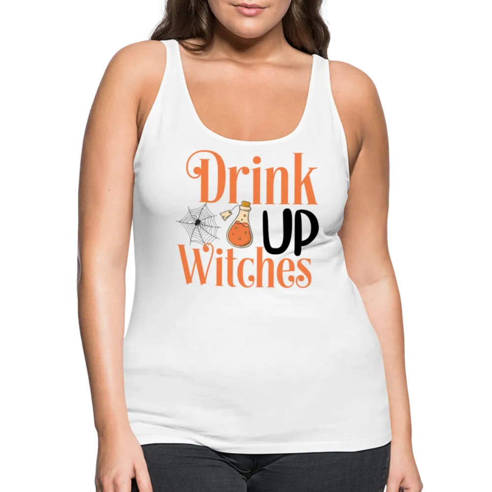 Drink Up Witches Women’s Premium Tank Top