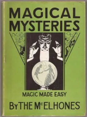 Magical Mysteries: Magic Made Easy by The McElhones - Book