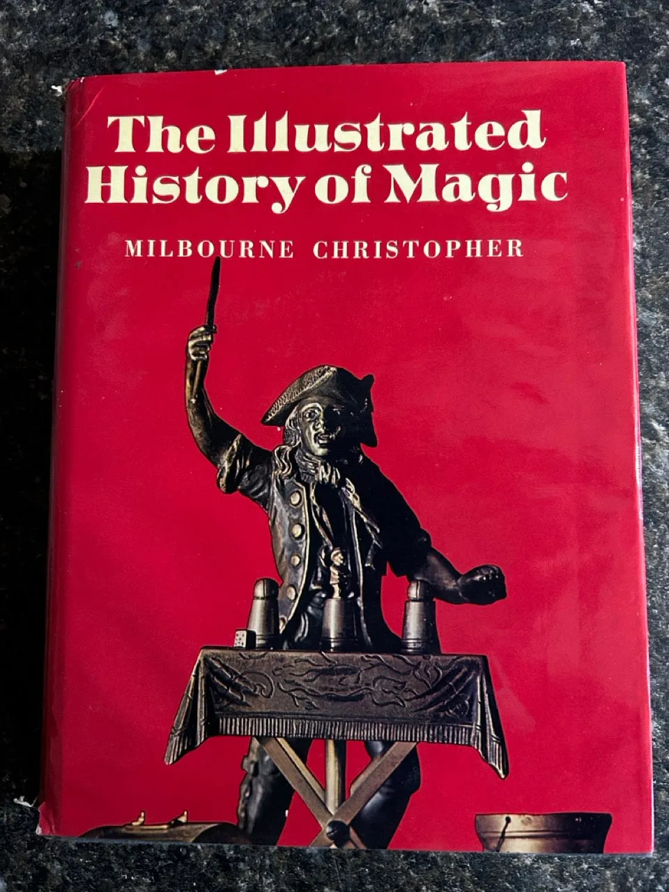 The Illustrated History of Magic - Milbourne Christopher